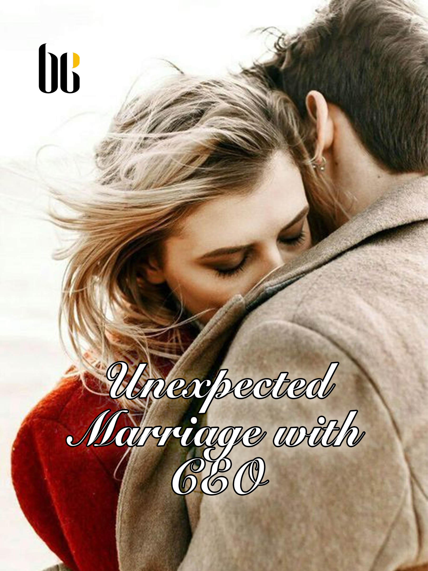 Unexpected Marriage With Ceo Novel Full Story Book Babelnovel 